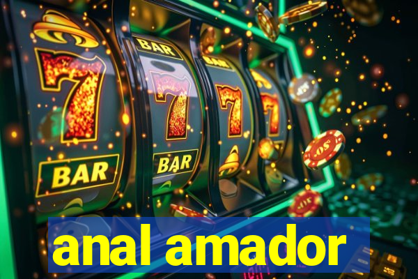 anal amador